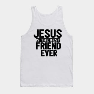 Jesus Is The Best Friend Ever Religious Christian Tank Top